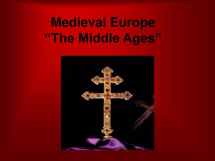 medieval europe the middle ages