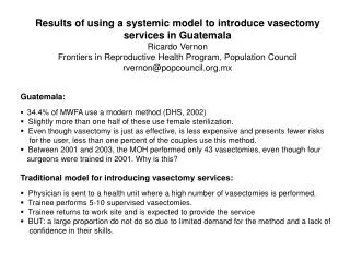 Results of using a systemic model to introduce vasectomy services in Guatemala Ricardo Vernon