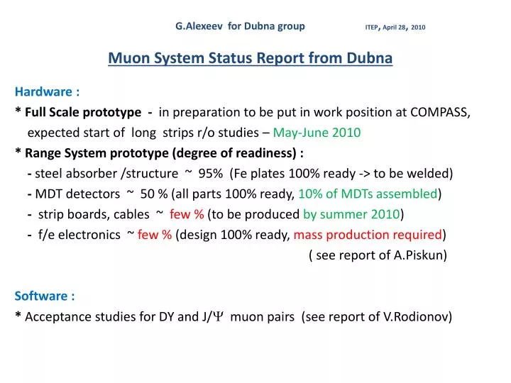 g alexeev for dubna group itep april 28 2010 muon system status report from dubna