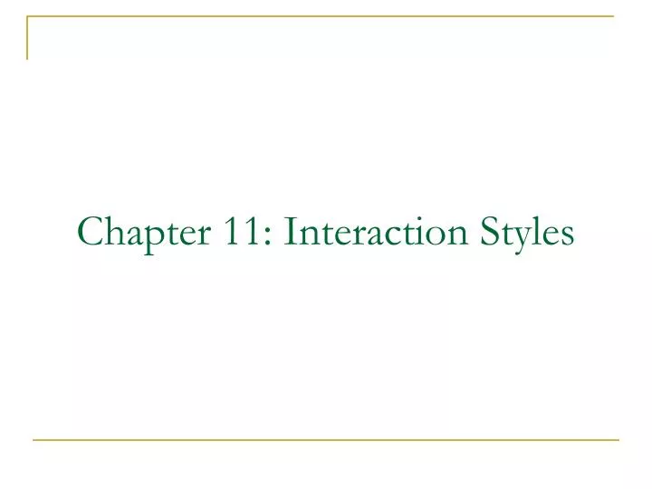 chapter 11 interaction styles