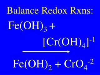 Balance Redox Rxns: