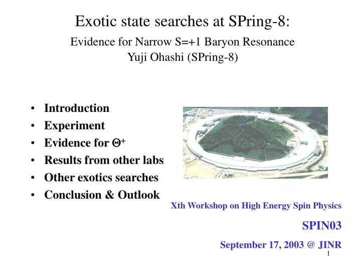 exotic state searches at spring 8 evidence for narrow s 1 baryon resonance yuji ohashi spring 8