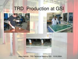 TRD Production at GSI
