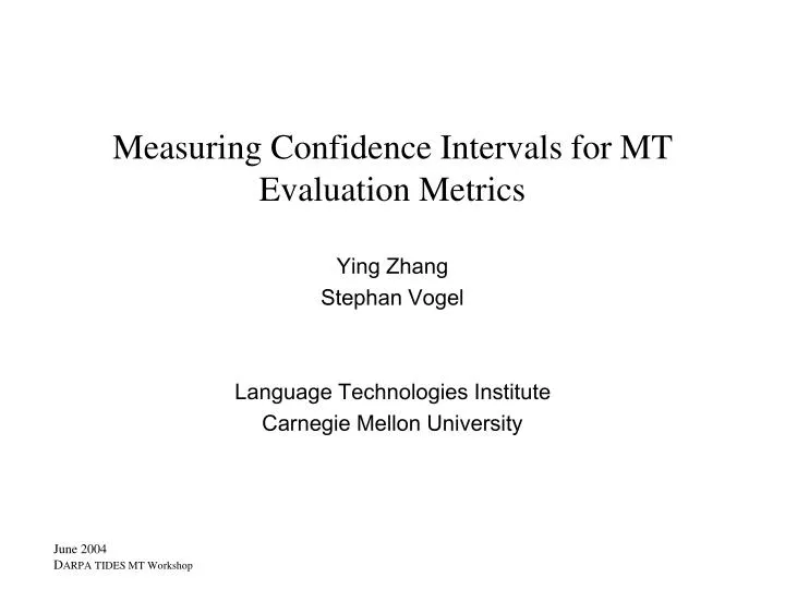 measuring confidence intervals for mt evaluation metrics