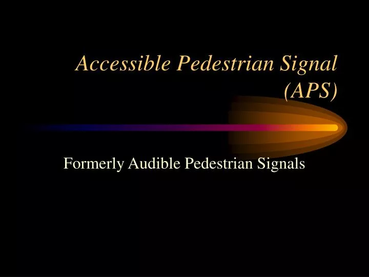accessible pedestrian signal aps