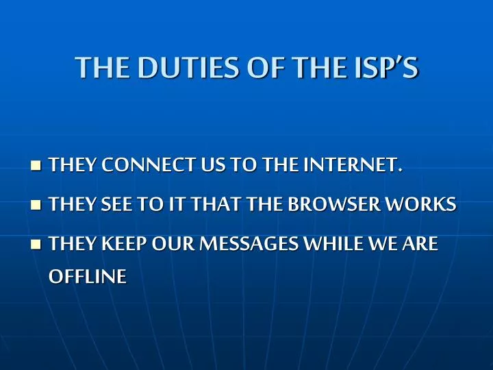 the duties of the isp s