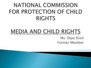 NATIONAL COMMISSION FOR PROTECTION OF CHILD RIGHTS MEDIA AND CHILD RIGHTS