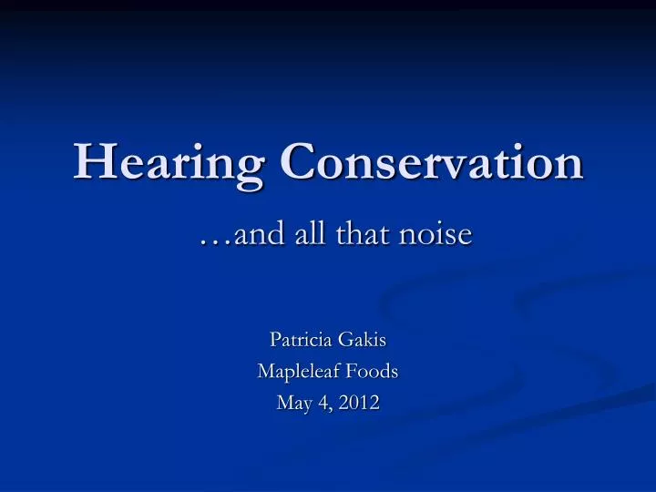 hearing conservation and all that noise