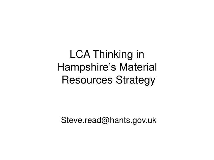 lca thinking in hampshire s material resources strategy