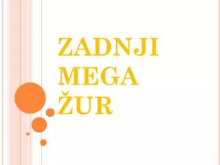 zadnji mega ur