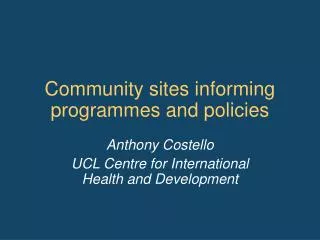 Community sites informing programmes and policies