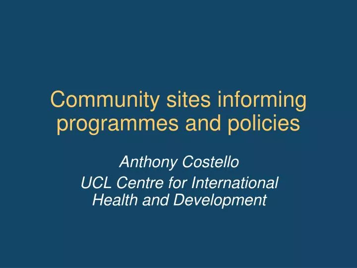 community sites informing programmes and policies