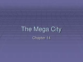 The Mega City