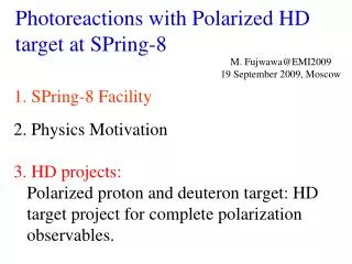 Photoreactions with Polarized HD target at SPring-8