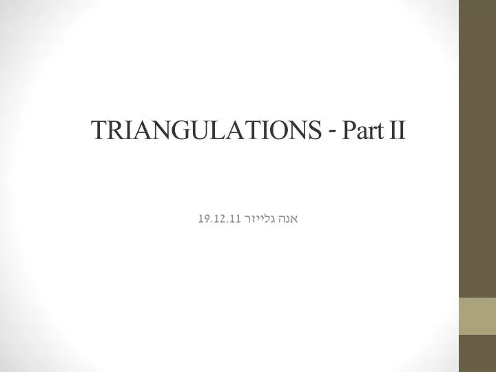 triangulations part ii