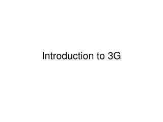 Introduction to 3G
