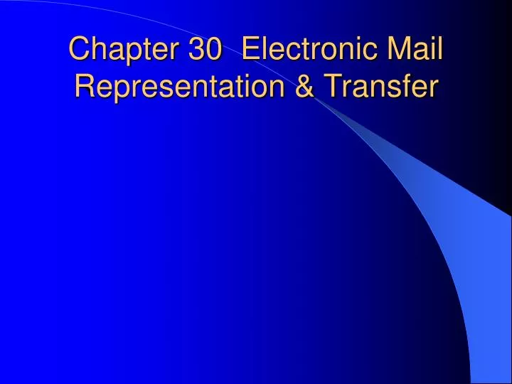 chapter 30 electronic mail representation transfer