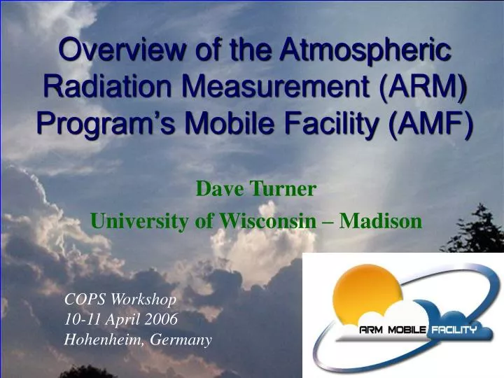 overview of the atmospheric radiation measurement arm program s mobile facility amf