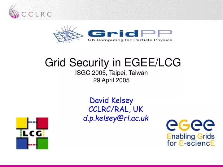 grid security in egee lcg isgc 2005 taipei taiwan 29 april 2005