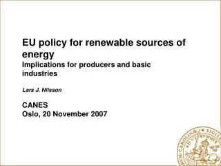 EU policy for renewable sources of energy Implications for producers and basic industries