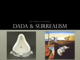 Dada &amp; Surrealism