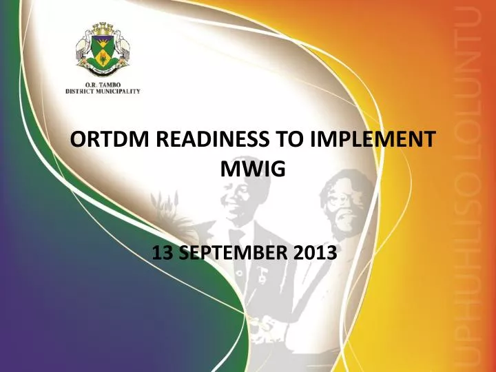 ortdm readiness to implement mwig