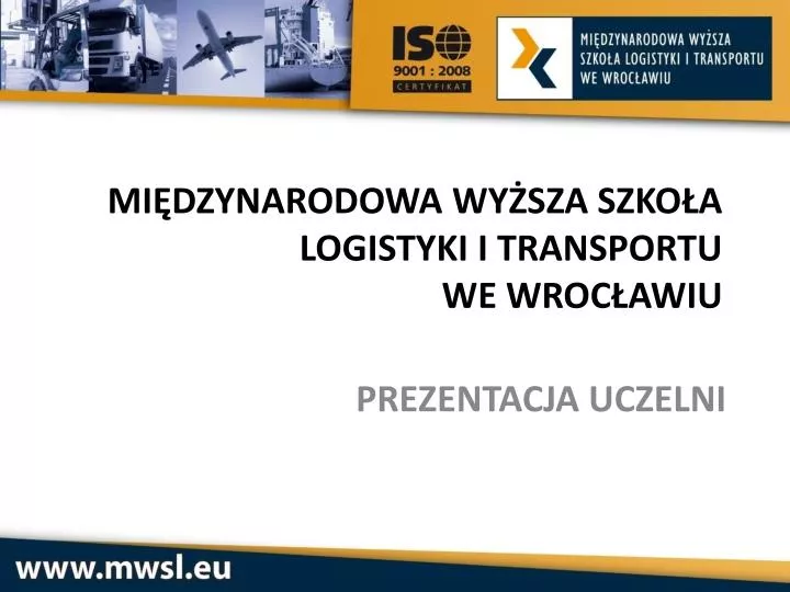 mi dzynarodowa wy sza szko a logistyki i transportu we wroc awiu