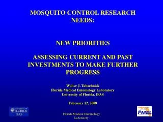 MOSQUITO CONTROL RESEARCH NEEDS: NEW PRIORITIES