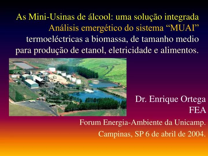 dr enrique ortega fea forum energia ambiente da unicamp campinas sp 6 de abril de 2004