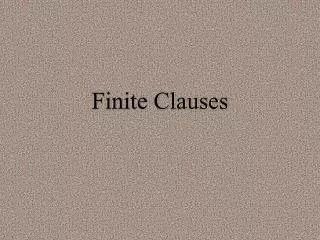 Finite Clauses