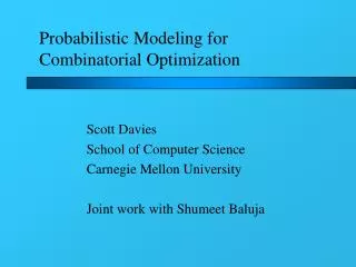 Probabilistic Modeling for Combinatorial Optimization
