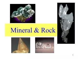 Mineral &amp; Rock