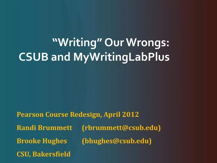 writing our wrongs csub and mywritinglabplus