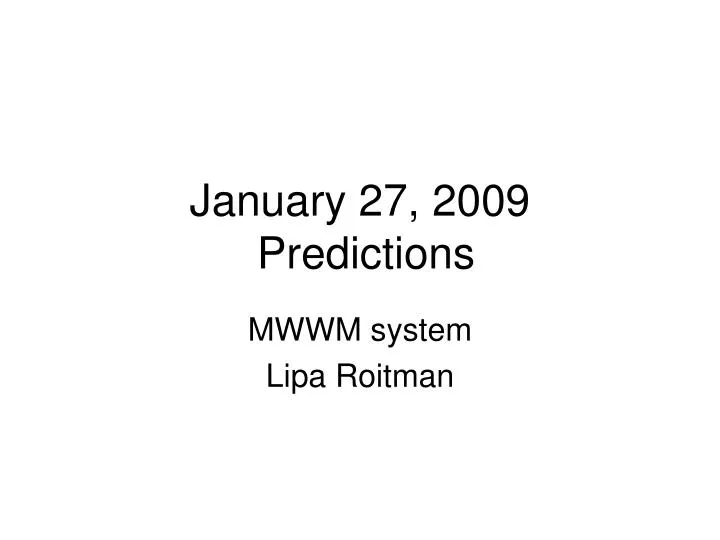 january 27 2009 predictions