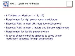 WG 1 Questions Addressed