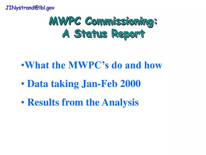 mwpc commissioning a status report