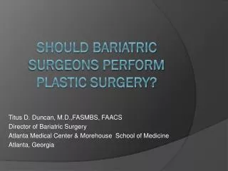 Should Bariatric Surgeons Perform Plastic Surgery?