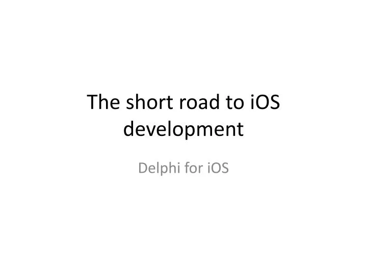 the short road to ios development
