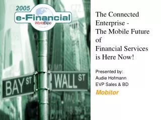 The Connected Enterprise - The Mobile Future of Financial Services is Here Now!