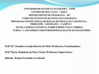 UNIVERSIDADE ESTADUAL DA PARAÍBA – UEPB CENTRO DE EDUCAÇÃO – CEDUC DEPARTAMENTO DE GEOGRAFIA – DG