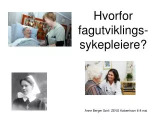 hvorfor fagutviklings sykepleiere