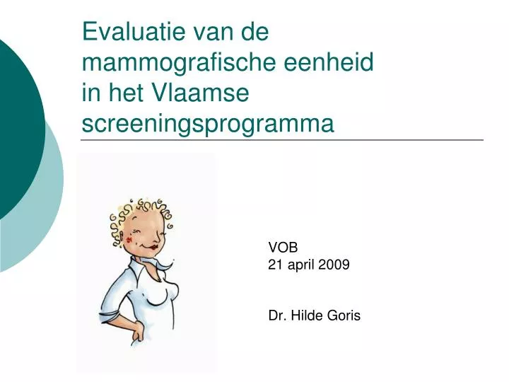 evaluatie van de mammografische eenheid in het vlaamse screeningsprogramma