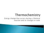 Understanding Thermochemistry: Heat, Enthalpy, and Energy Changes - slide 1