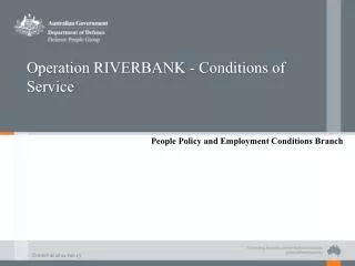 Operation RIVERBANK - Conditions of Service