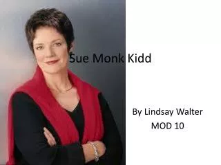 Sue Monk Kidd