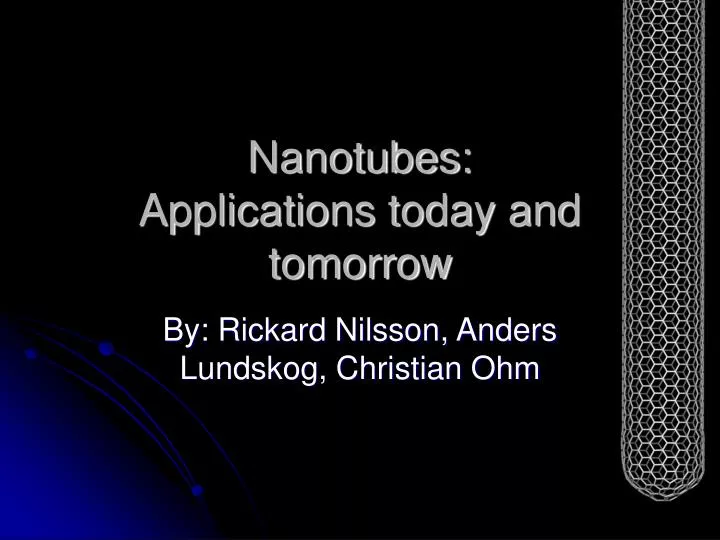 nanotubes applications today and tomorrow