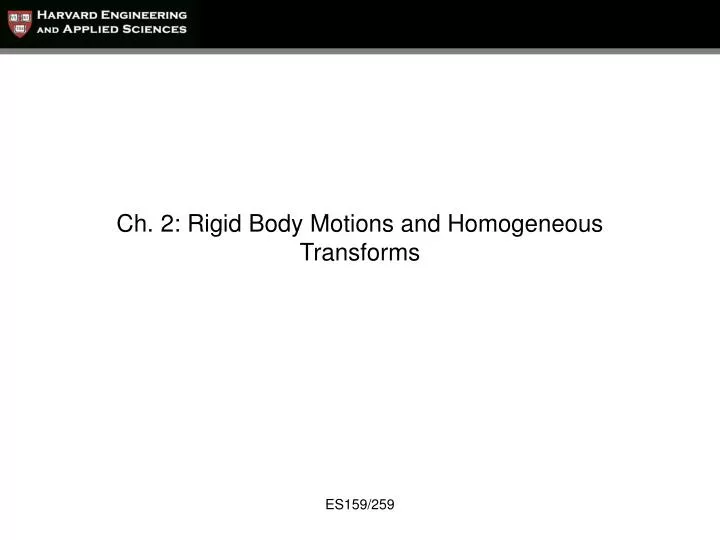 ch 2 rigid body motions and homogeneous transforms
