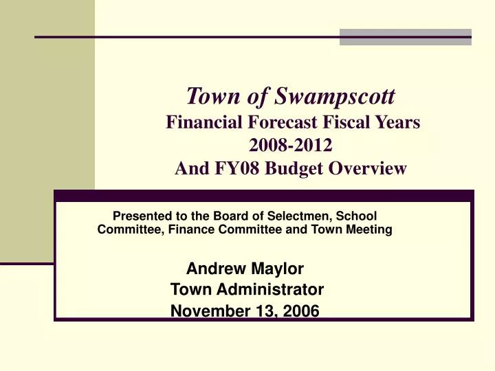 town of swampscott financial forecast fiscal years 2008 2012 and fy08 budget overview