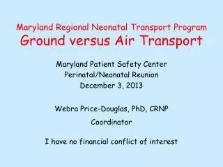 Maryland Regional Neonatal Transport Program Ground versus Air Transport