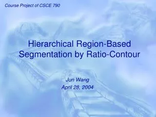 Hierarchical Region-Based Segmentation by Ratio-Contour